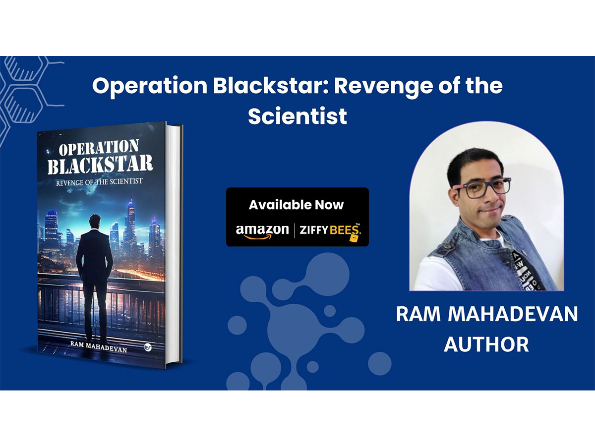 Ram Mahadevan Unleashes a Thrilling Espionage Ride in His Debut Novel - Operation Blackstar: Revenge of the Scientist