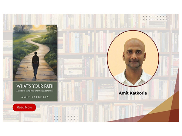 A Transformational Roadmap to Inner Truth: Amit Katkoria's What's Your Path? Offers a Profound Journey into Purpose and Dharma