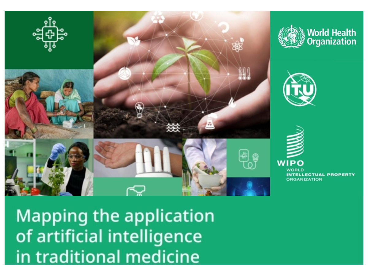 WHO, ITU, and WIPO Unveil Global Report on AI's Role in Traditional Medicine