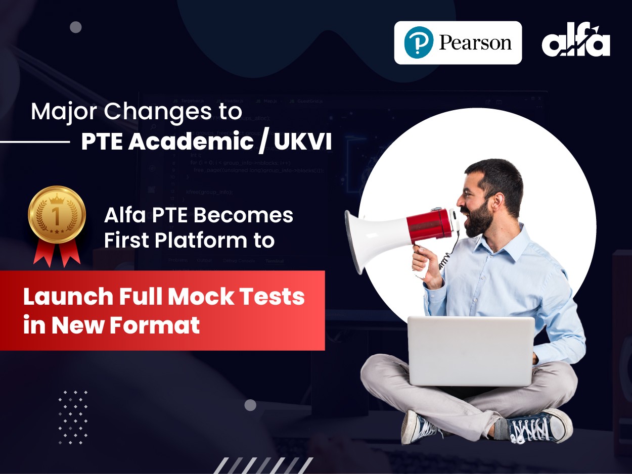 Alfa PTE is the first platform to launch full mock tests and updated practice for Pearson's new PTE format, giving students a vital head start before 7 Aug 2025 changes