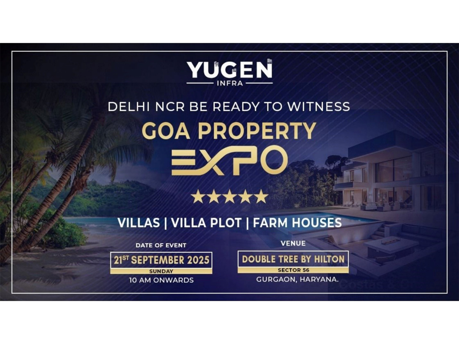 Goa's real estate market is set for record growth, and Yugen Infra's Goa Property Expo will showcase premium villas, plots, and apartments for smart investors