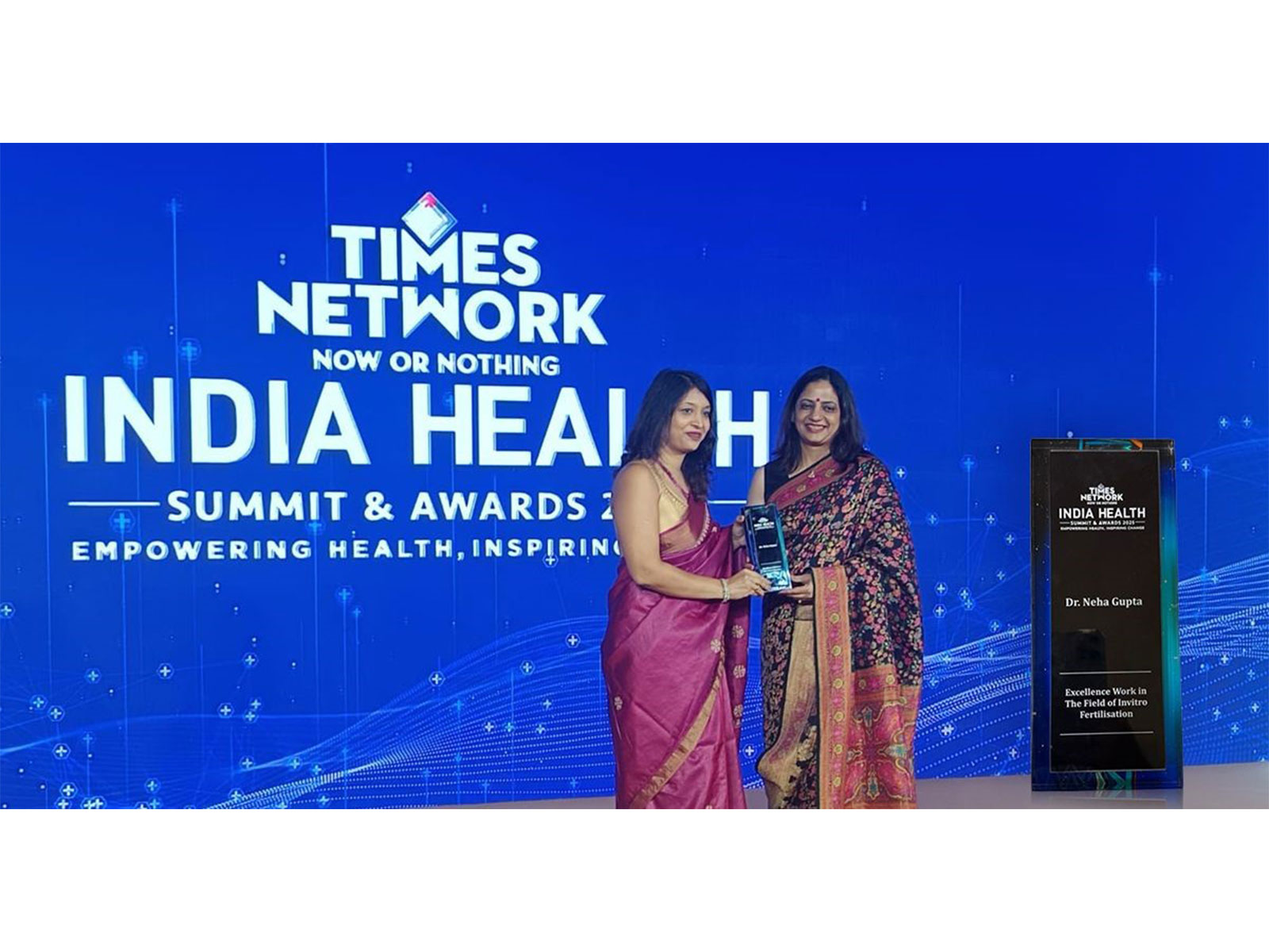 Dr Neha Gupta Honoured with the 'Excellence in the Field of In-Vitro Fertilisation' Award at the Times Now India Health Summit & Awards 2025