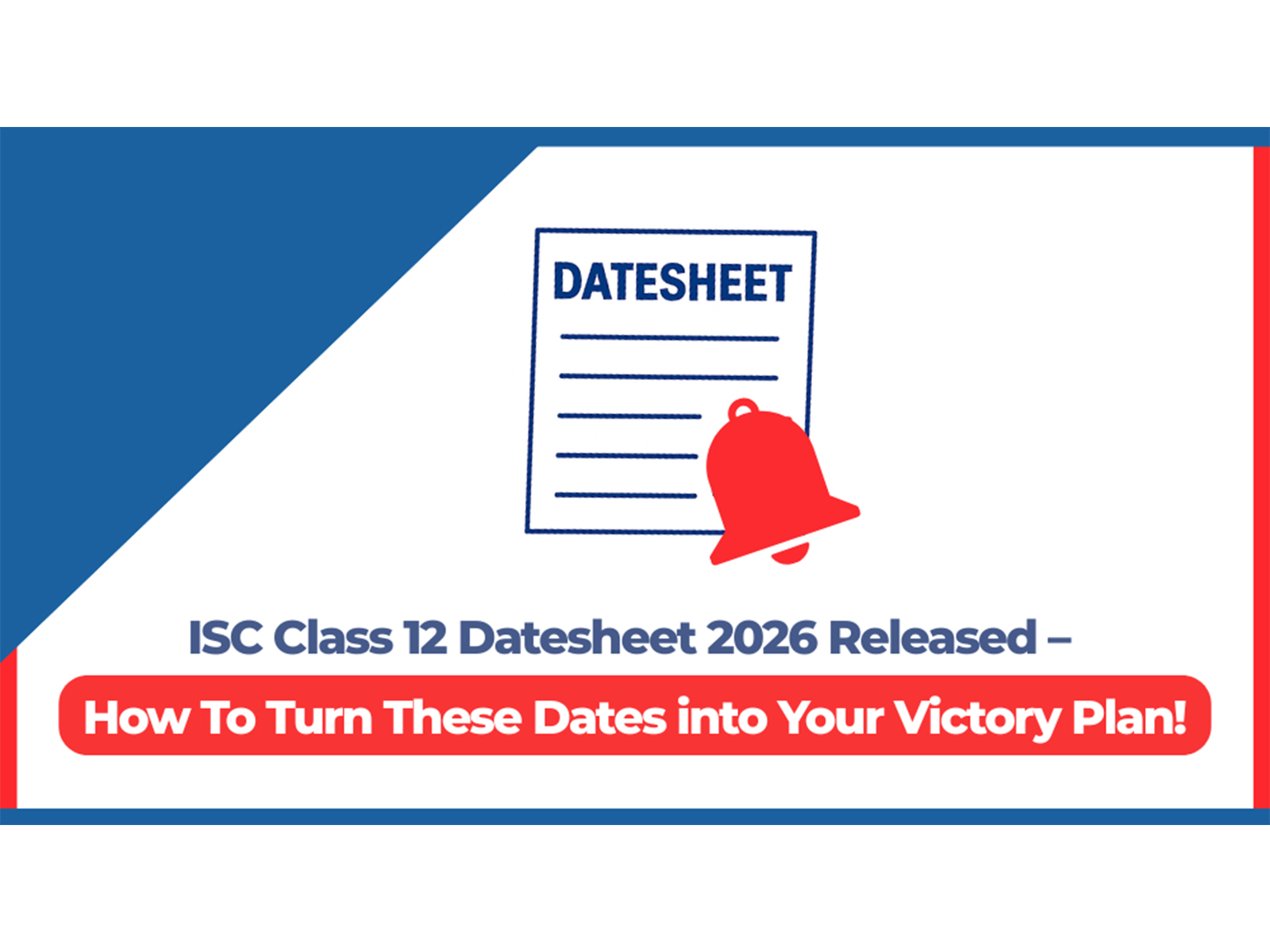 ISC Class 12 Datesheet | Timetable 2026 Released - How To Turn These Dates into Your Victory Plan!