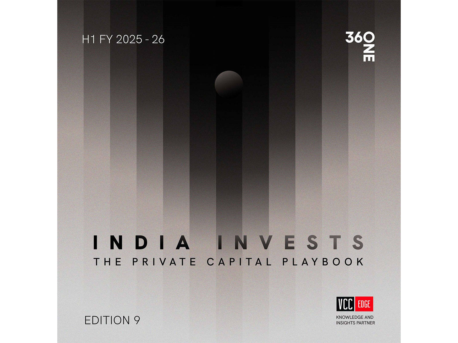 360 ONE and VCCEDGE Release the 9th Edition of India Invests Report for HY 2025-26