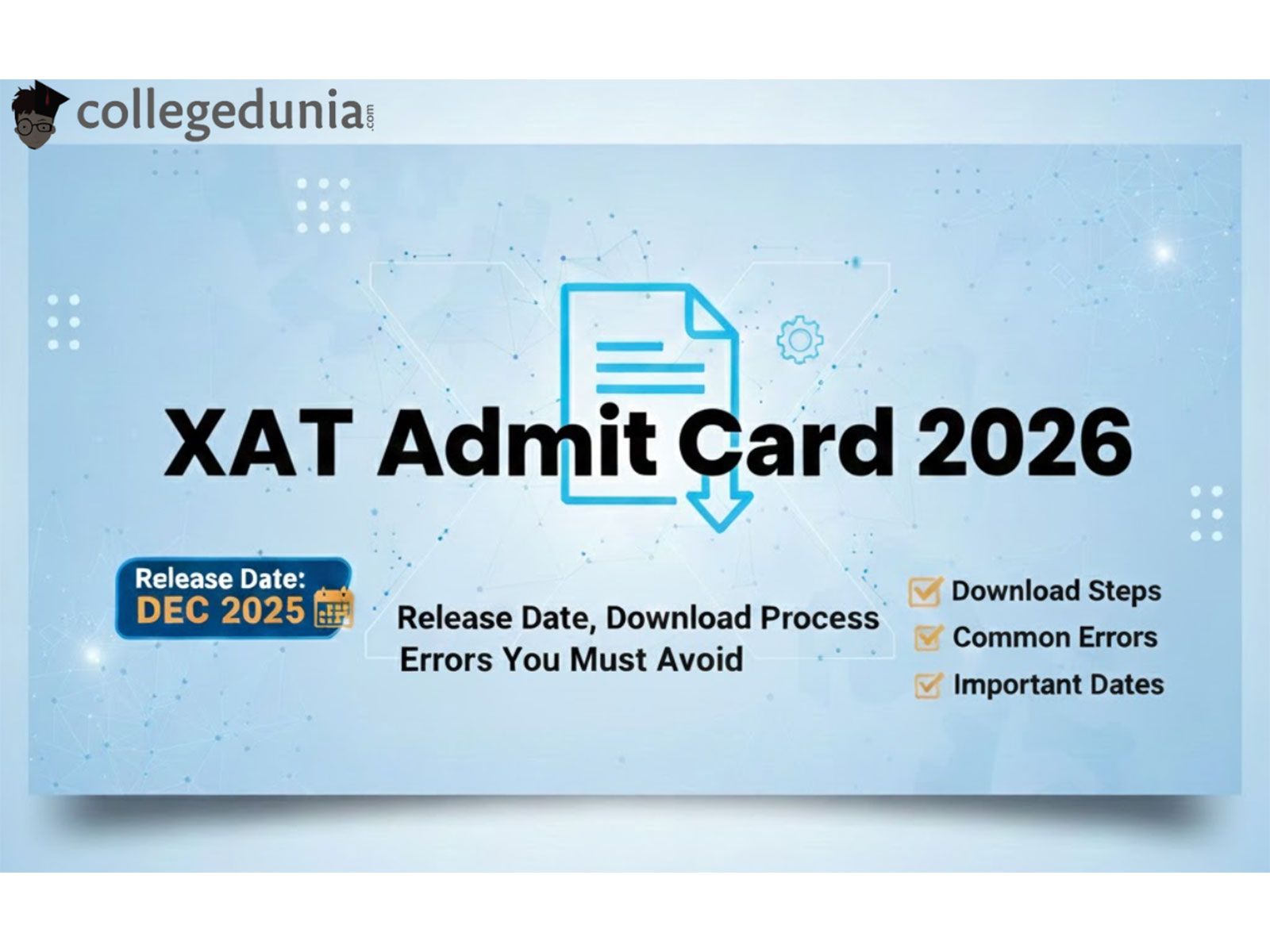 XAT Admit Card 2026: Release Date, Download Process, and Errors You Must Avoid