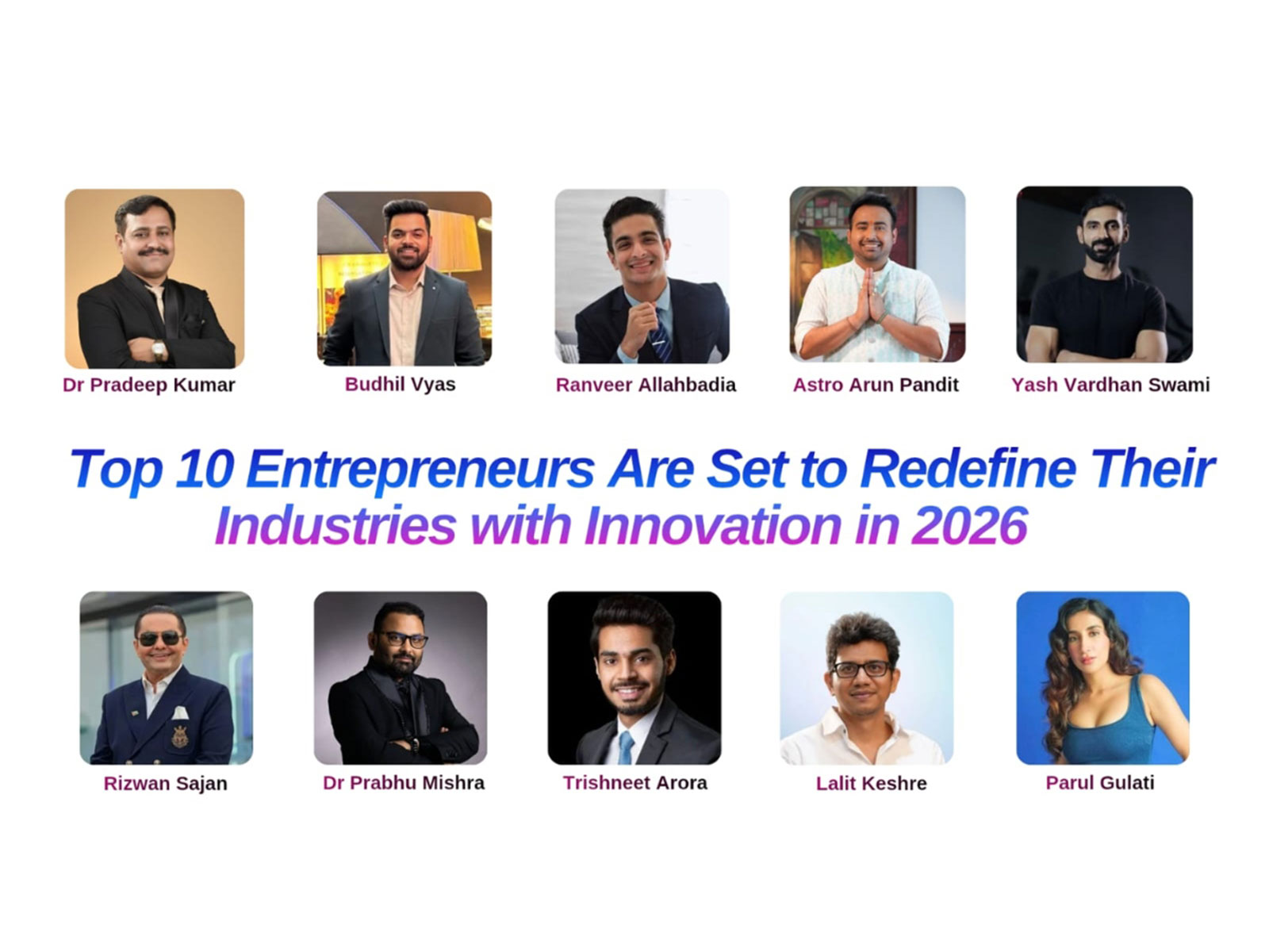 Top 10 Entrepreneurs Are Set to Redefine Their Industries with Innovation in 2026
