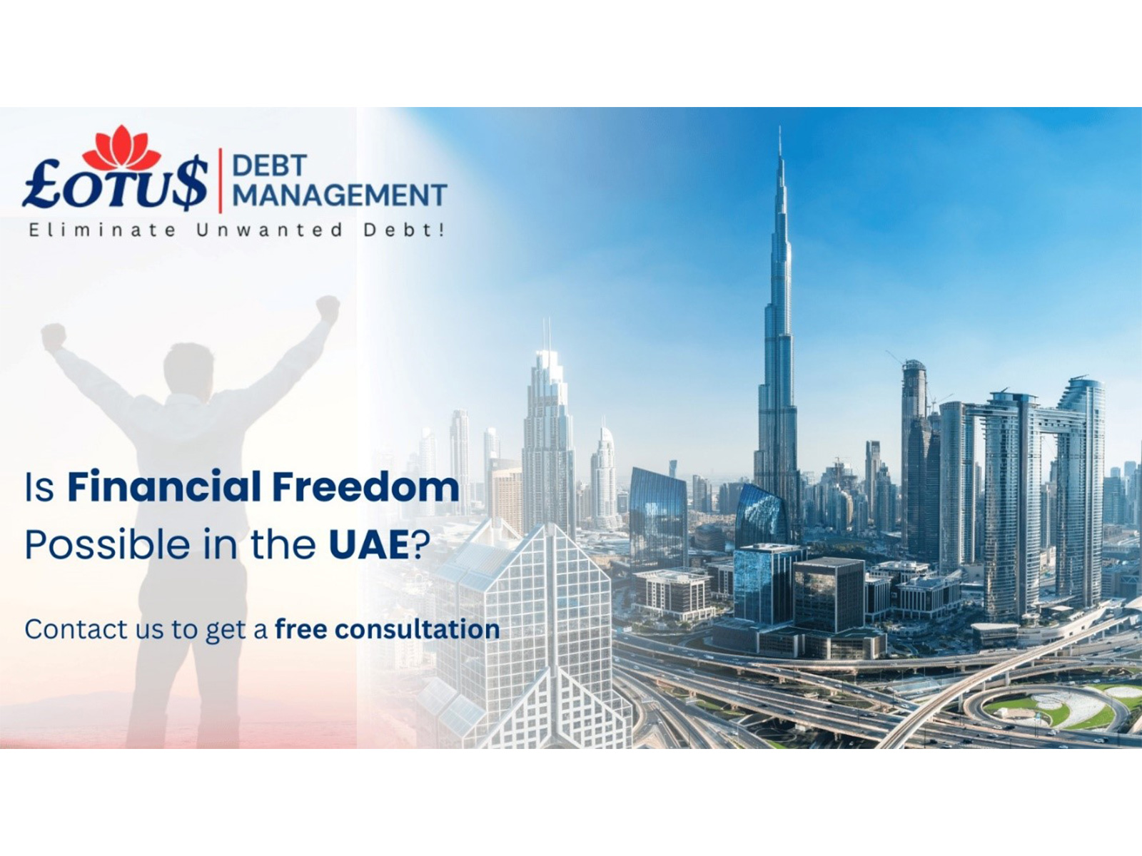 Is Financial Freedom Possible in the UAE? Learn How Lotus Debt Management is Restoring Hope, One Client at a Time