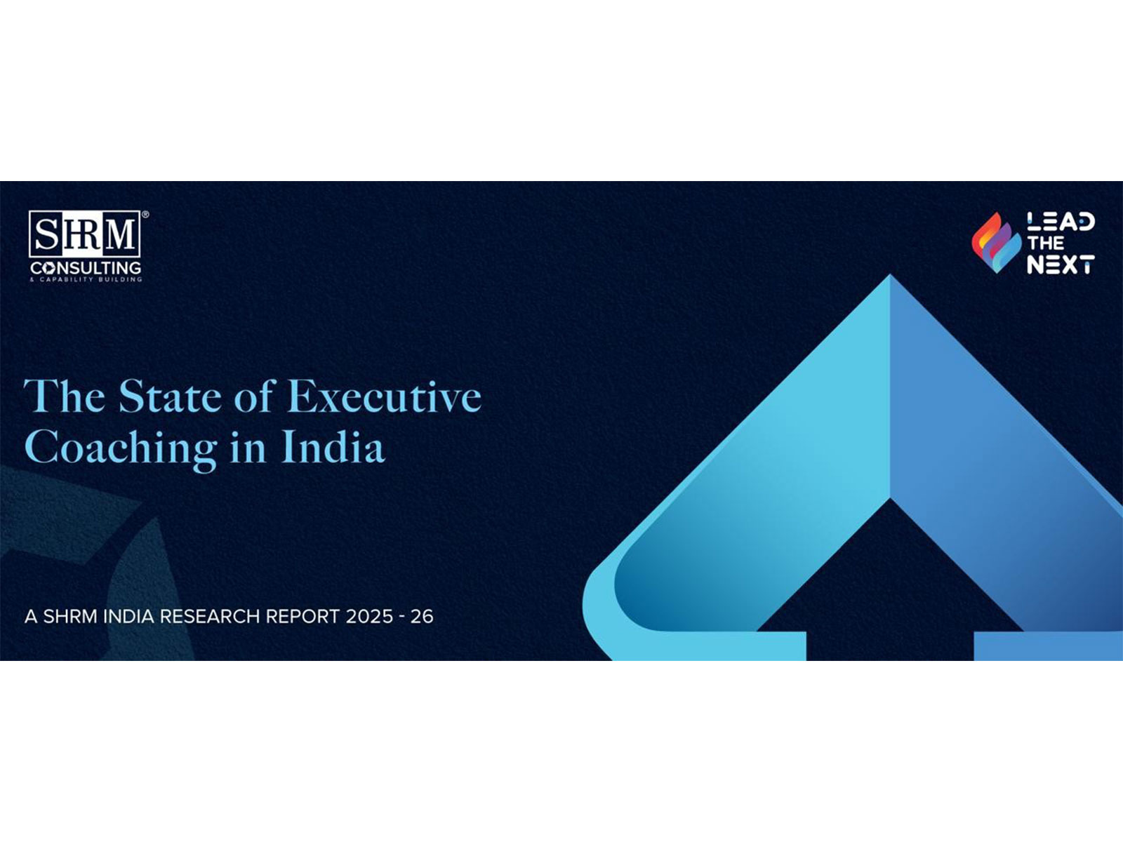 From Performance to Possibility: SHRM India Releases Comprehensive Report on Executive Coaching in India 2025-26