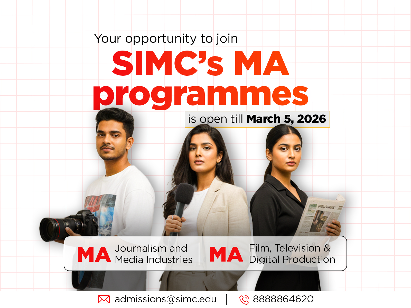 Last date to apply for SIMC's MA Journalism & Media Industries and MA Film, Television & Digital Production: March 5, 2026