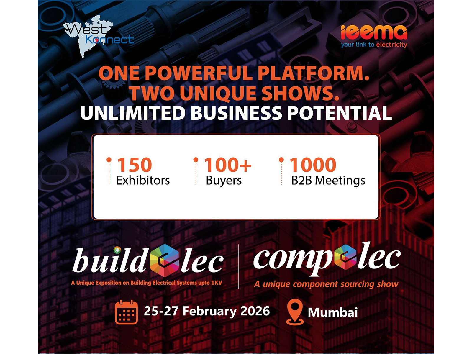 One Powerful Platform, Unlimited Business Potential: BuildELEC & CompELEC: Leading Sourcing Shows for West India