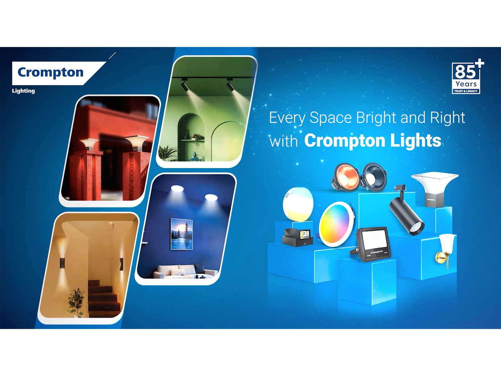 Crompton - 'Every Space Bright & Right With Crompton Lights' Campaign