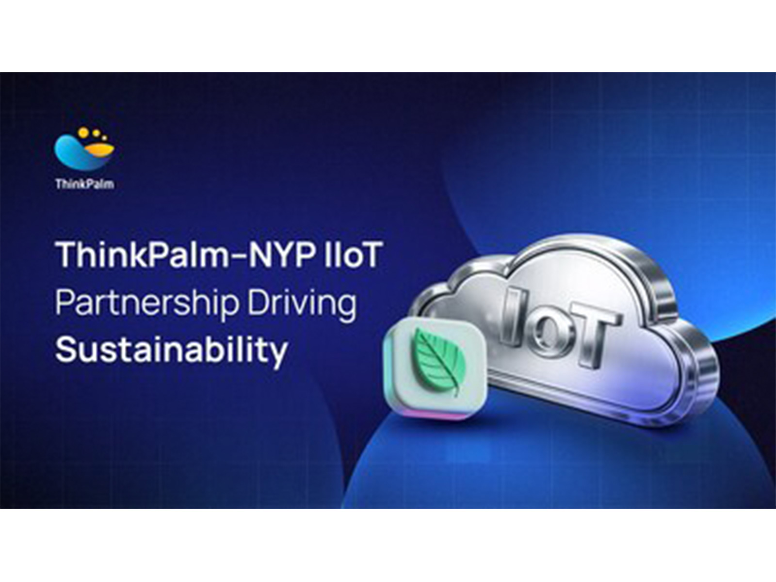ThinkPalm partners with Nanyang Polytechnic (NYP) to accelerate IIoT innovation and advance sustainable solutions in Singapore