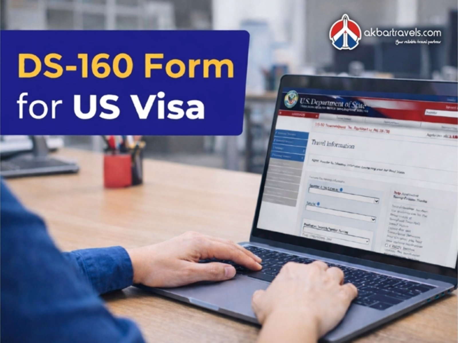 Think the US Visa Interview Is Tough? The DS-160 Form Decides Your Fate First
