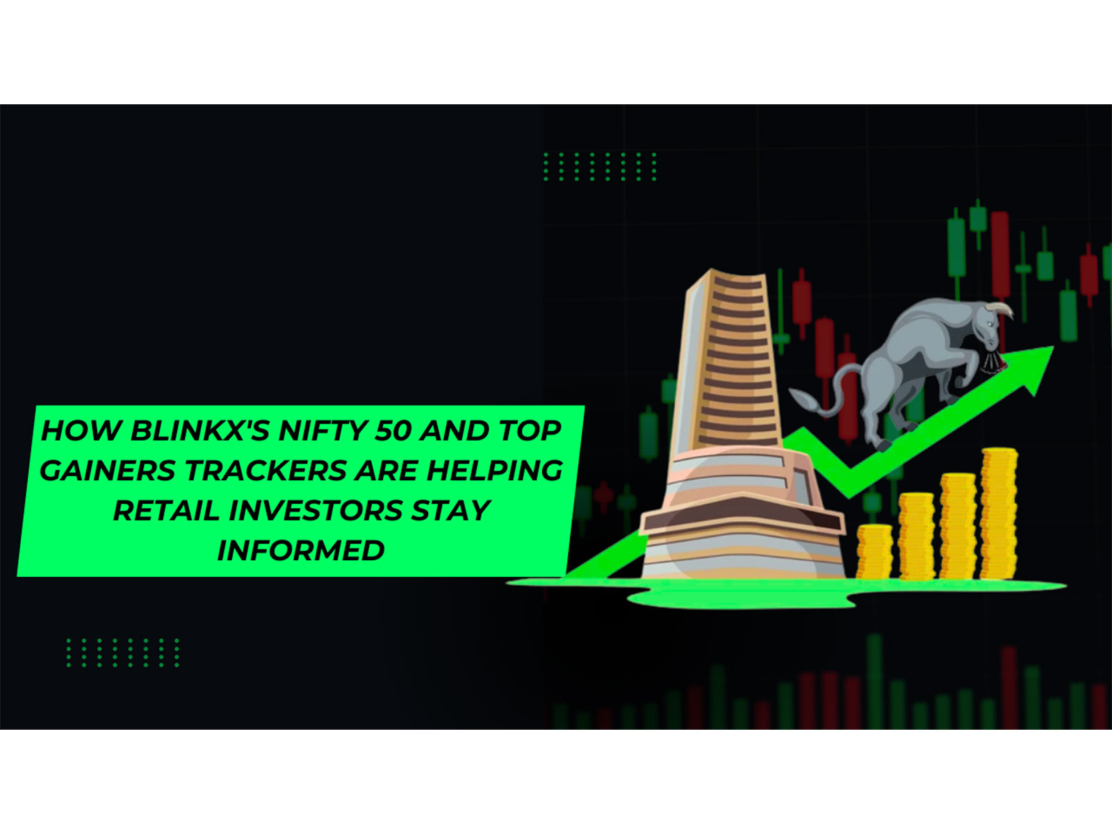 How BlinkX's Nifty 50 and Top Gainers Trackers are Helping Retail Investors Stay Informed