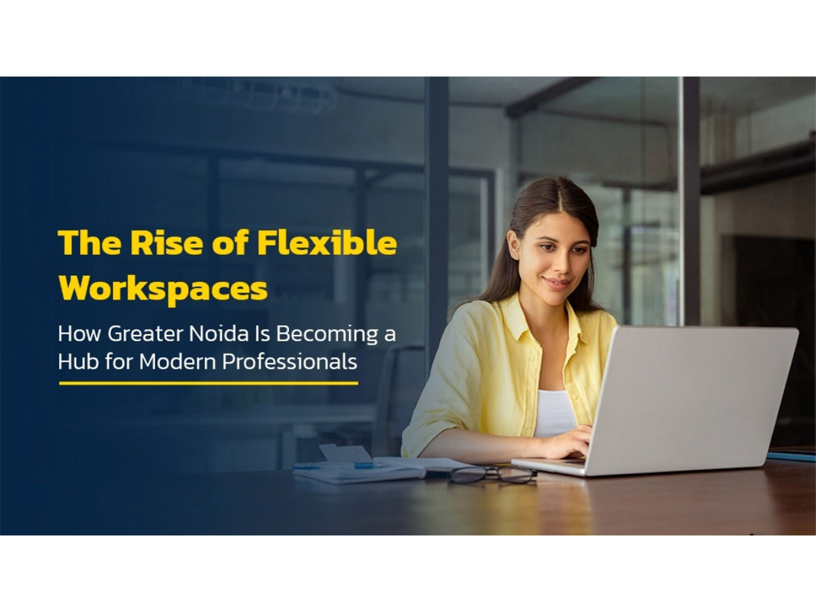 The Rise of Flexible Workspaces: How Greater Noida Is Becoming a Hub for Modern Professionals