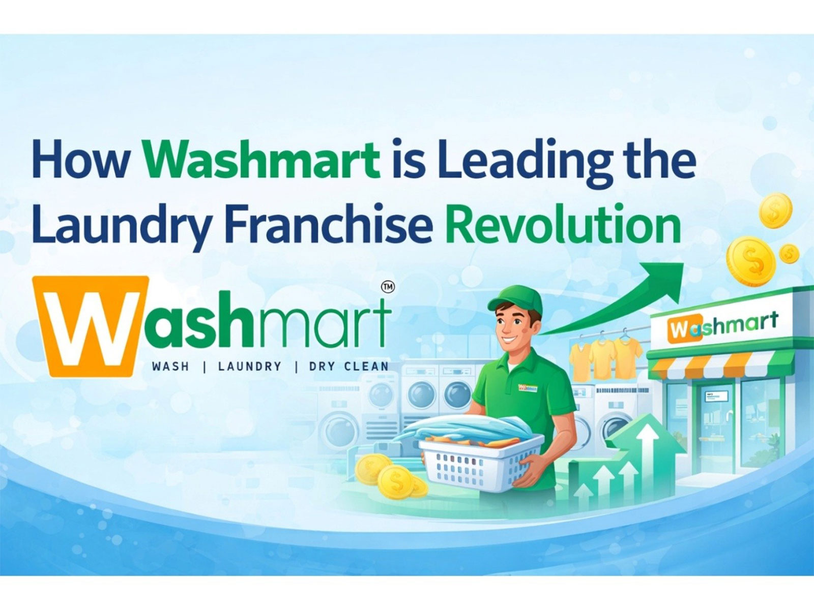 How Washmart is Leading the Laundry Franchise Revolution