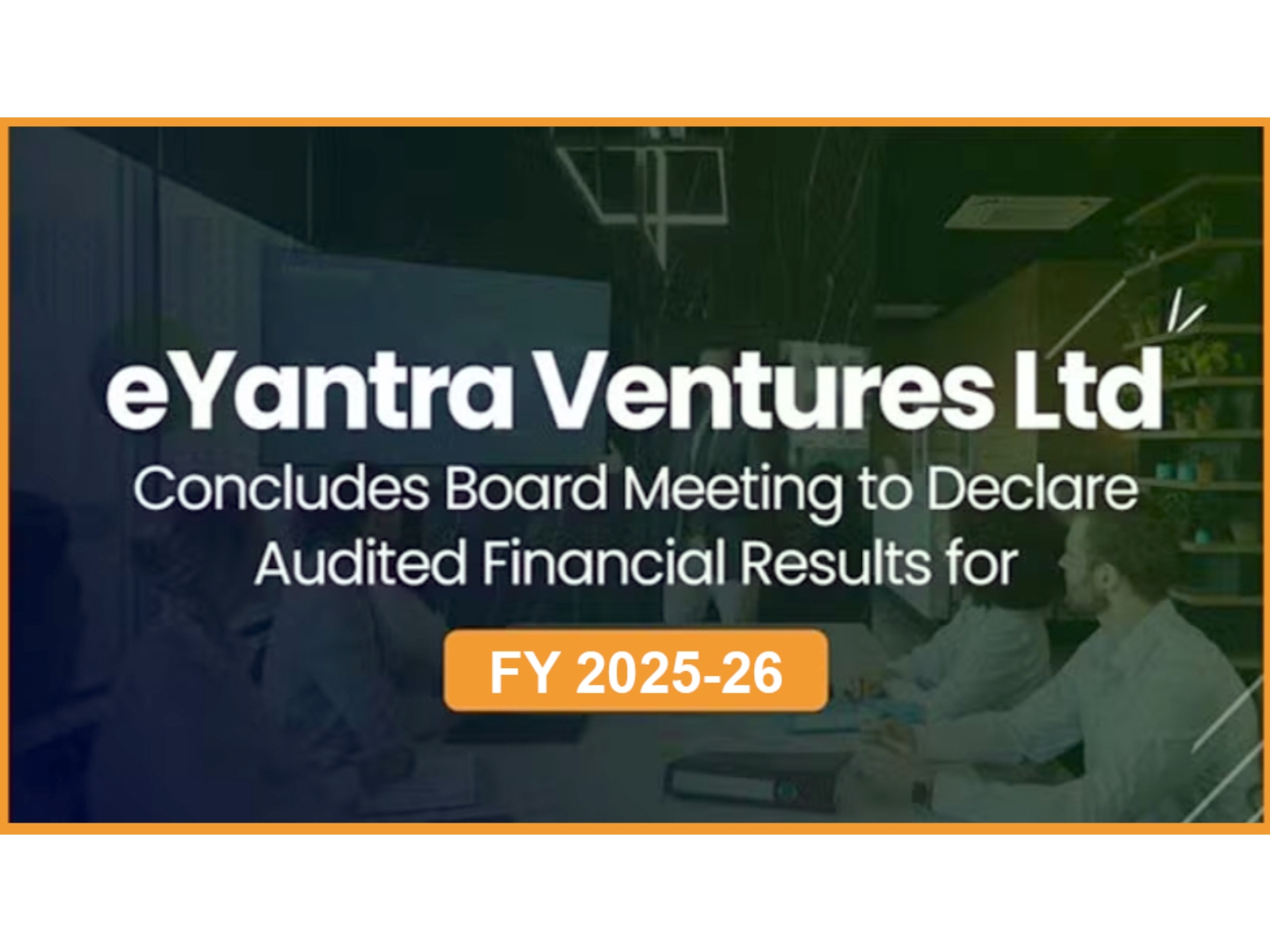 eYantra Ventures Limited Reports FY26 Annual Results