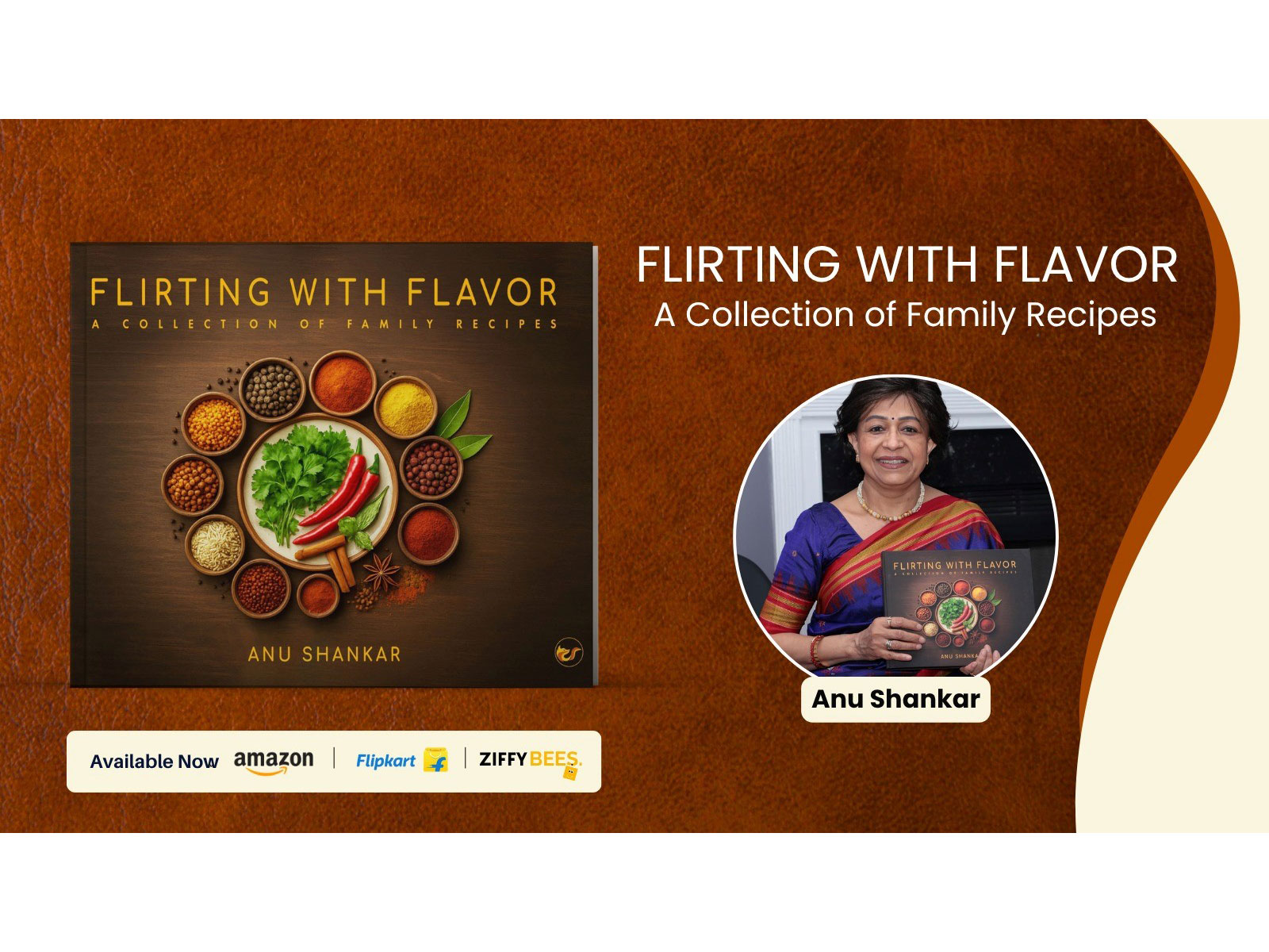 Flirting with Flavor: A Collection of Family Recipes by Anu Shankar Celebrates Culinary Heritage, Family Traditions, and the Stories Behind Every Dish