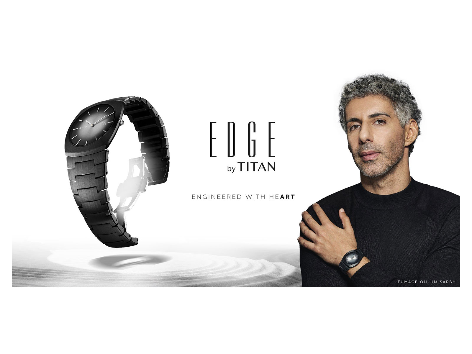 EDGE BY TITAN COLLABORATES WITH JIM SARBH TO CELEBRATE 'Engineered with HeART' Campaign where  Art and Engineering are conceived as one