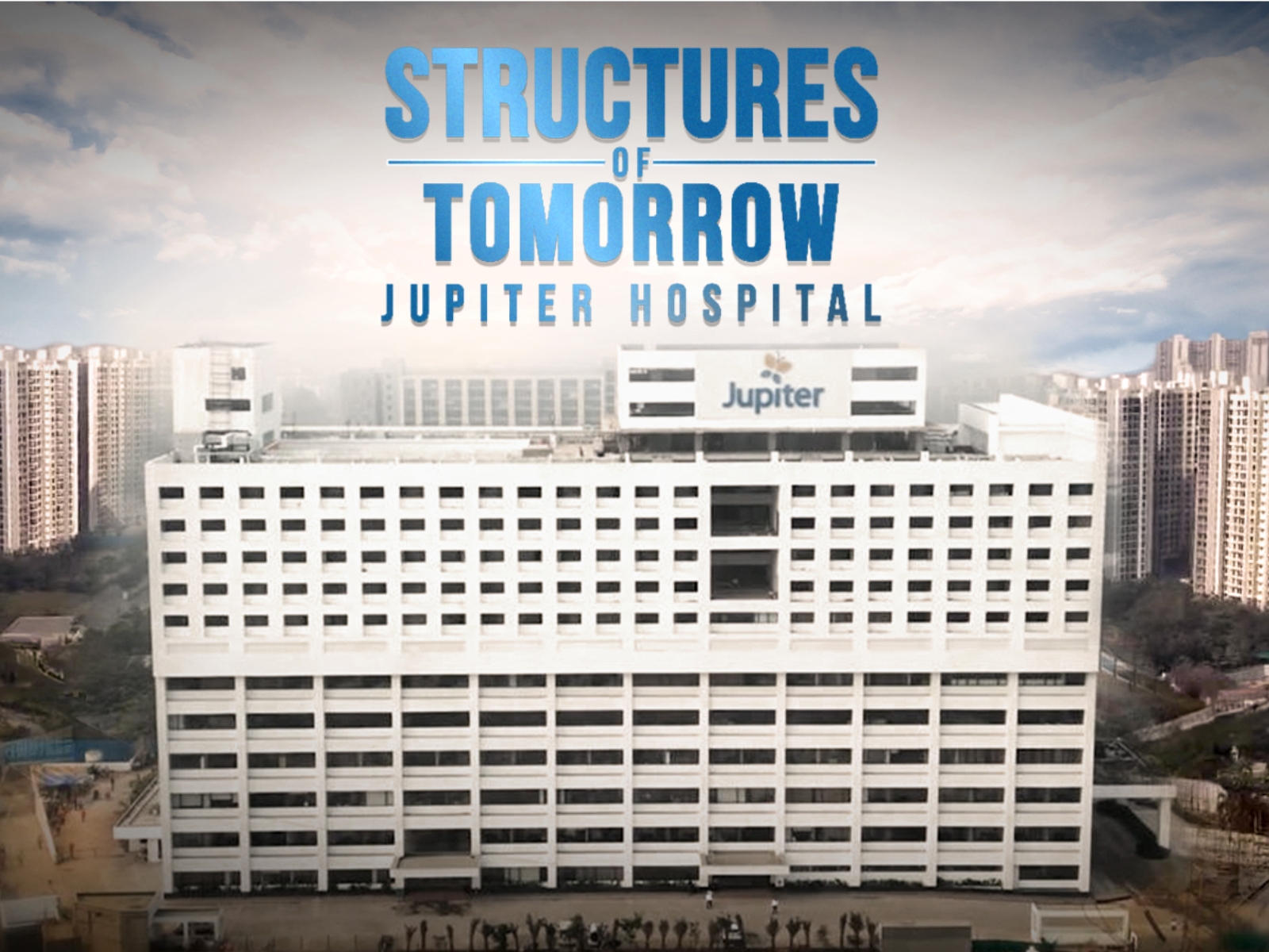 Discovery Channel Spotlights Jupiter Hospital's Dombivli Facility in Upcoming Special 'Structures of Tomorrow'