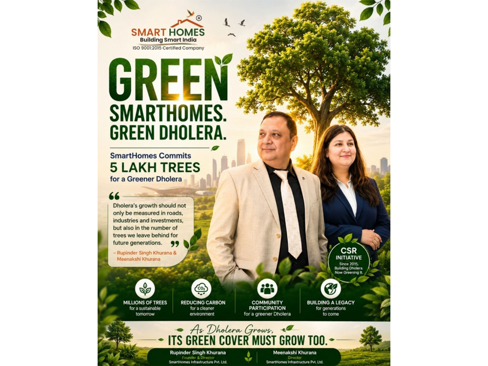Green SmartHomes. Green Dholera. SmartHomes commits to facilitating the plantation of 5 lakh trees, helping build a greener, healthier, and more sustainable future for Dholera.