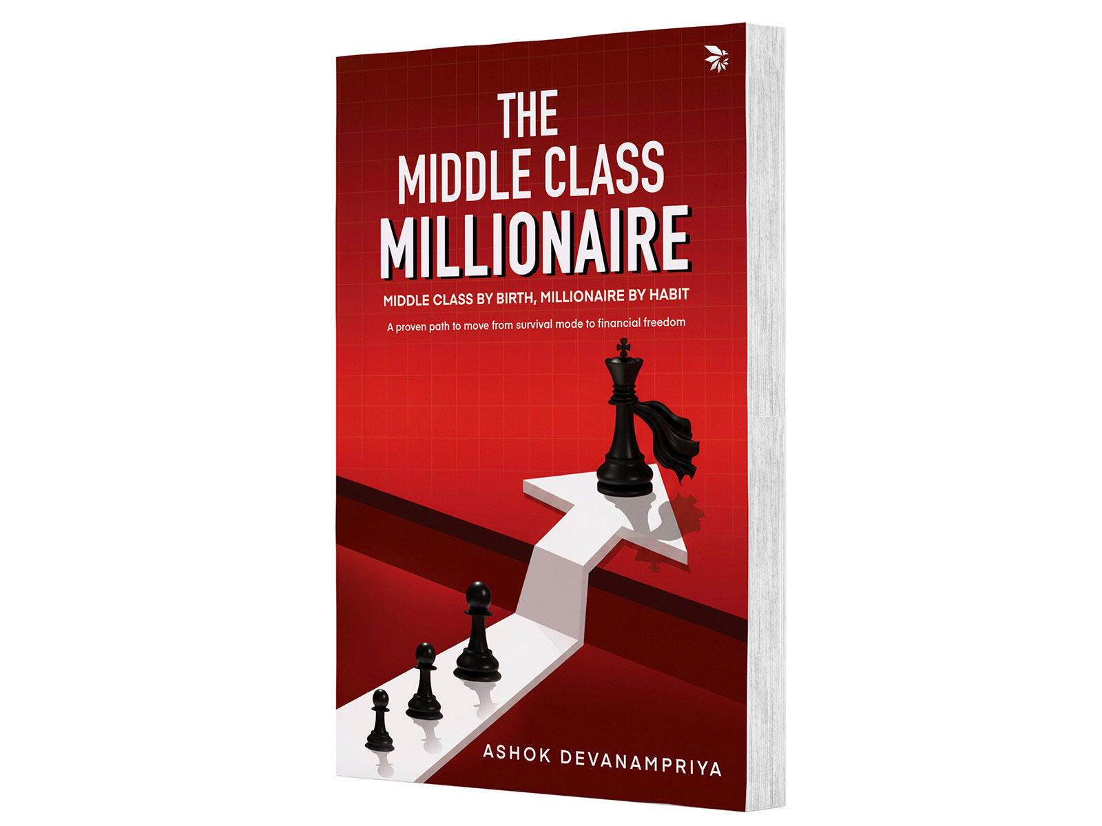 India Was Taught How to Earn. Not How to Build Wealth: The Middle Class Millionaire by Ashok Devanampriya aims to change that