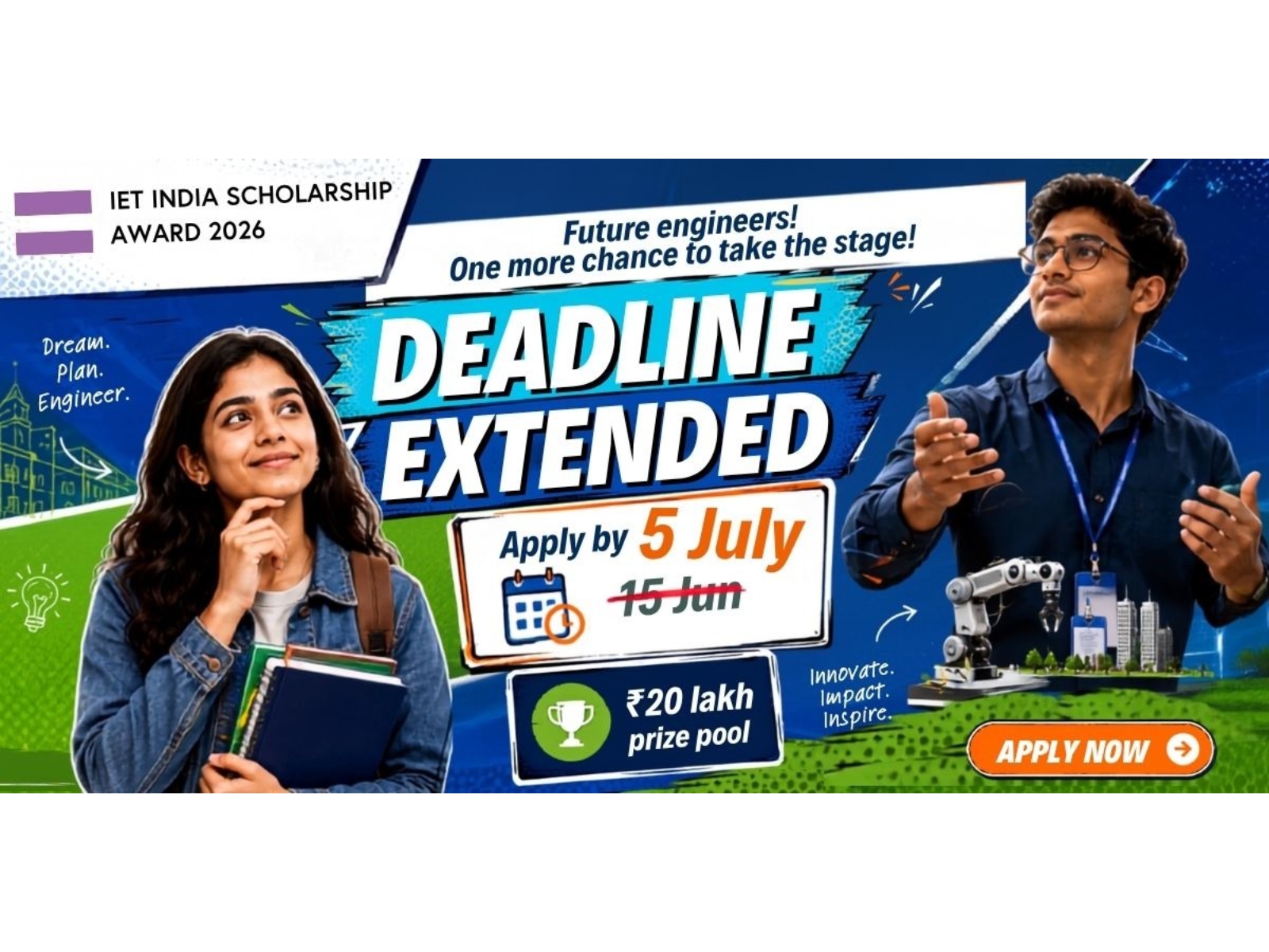 IET India Scholarship Award Extends Application Deadline to 5 July 2026