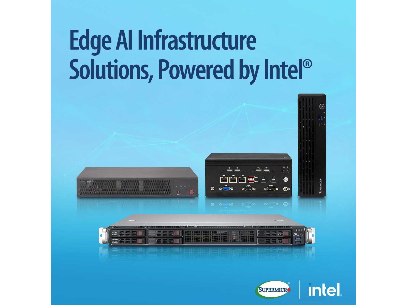 Supermicro Broadens AI at the Edge Solutions Portfolio with Intel-Powered Platforms Optimized for Low-Latency Inference and Industrial Deployments