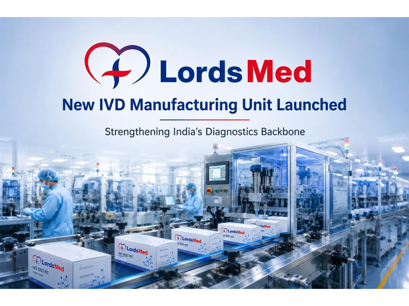 Lord's Mark Industries Ltd Strengthens India's Diagnostics Backbone with New IVD Manufacturing Facility, Launched Two Months Ahead of Schedule