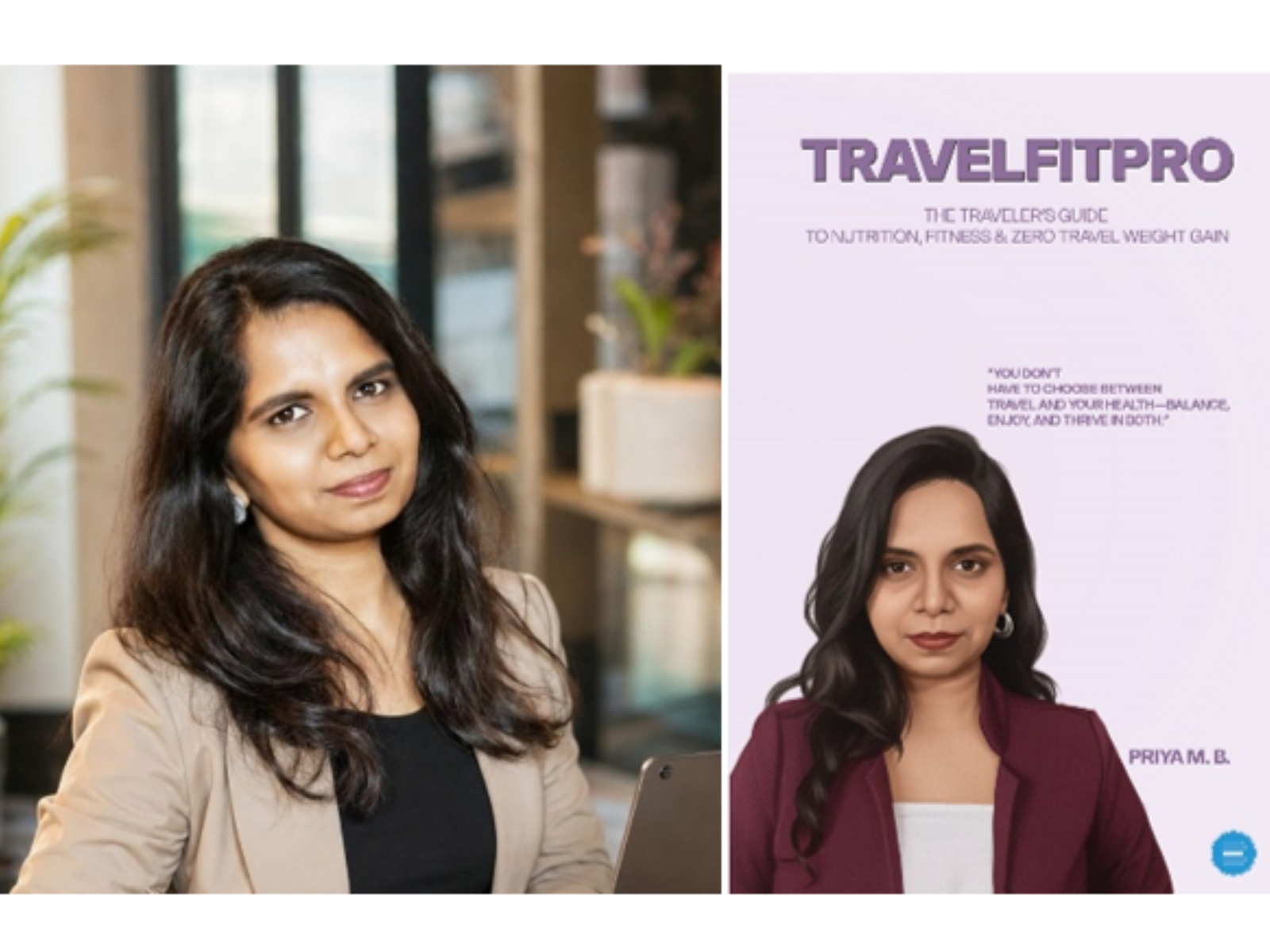 Wellness Coach Priya M. B. Helps Frequent Travelers Stay Healthy Through TravelFitPro