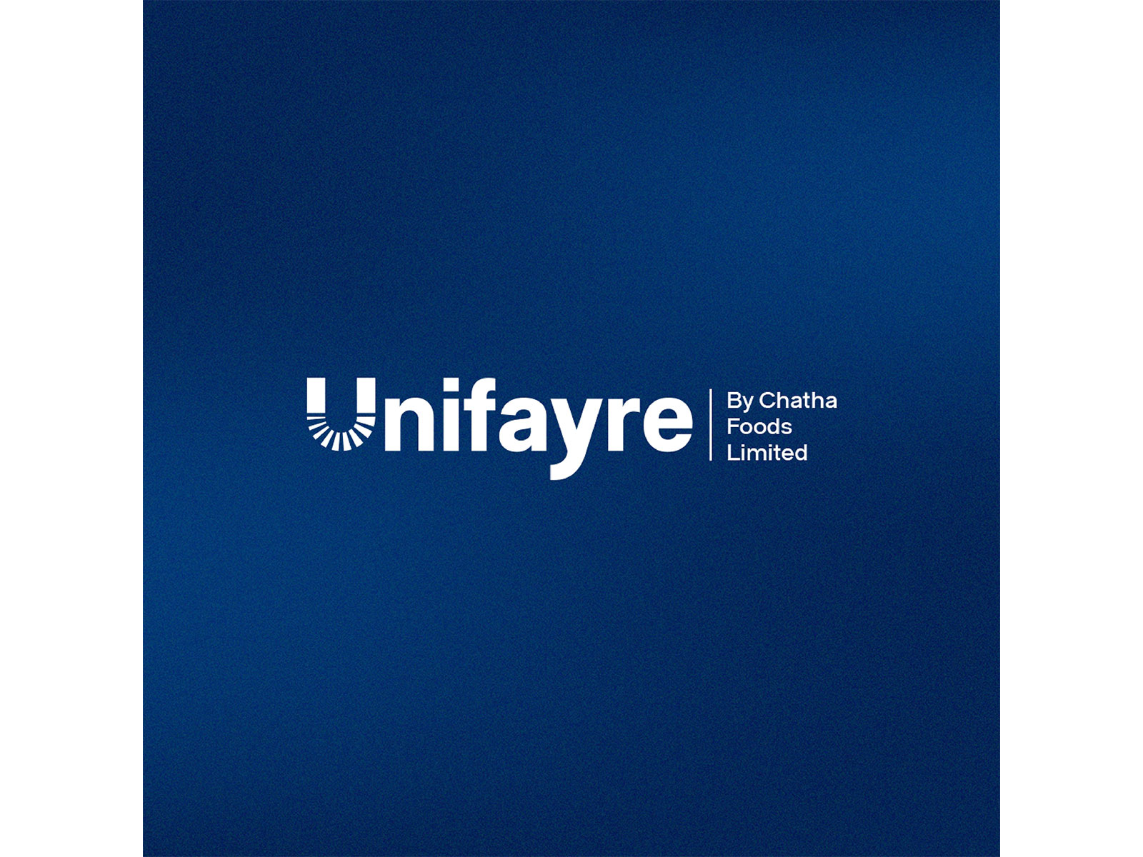 Chatha Foods Limited Introduces Unifayre Foods as Its New Brand Identity