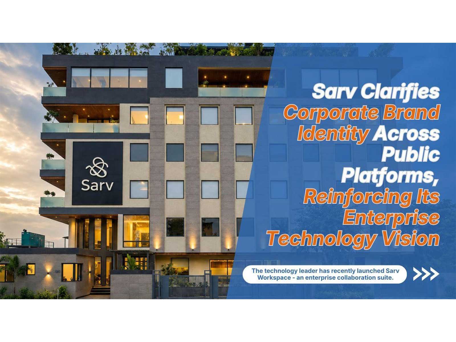 Sarv Clarifies Corporate Brand Identity Across Public Platforms, Reinforcing Its Enterprise Technology Vision