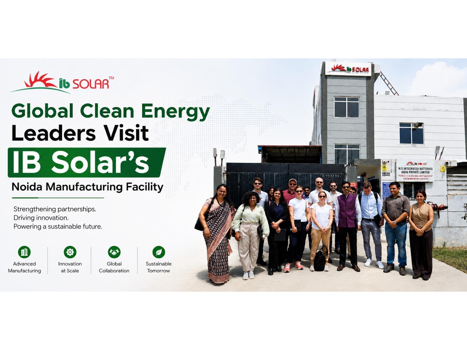 Global Clean Energy Leaders Visit IB Solar's Noida Manufacturing Facility, Witness India's Rising Solar Manufacturing Capabilities