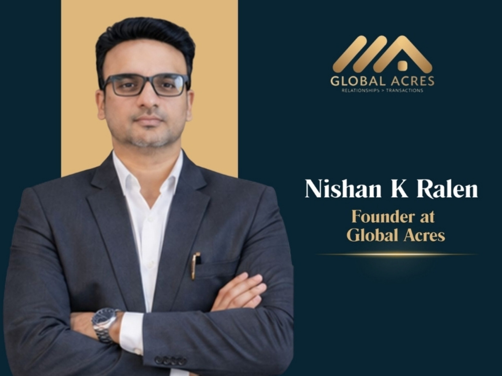 Nishant K Relan, Founder, Global Acres