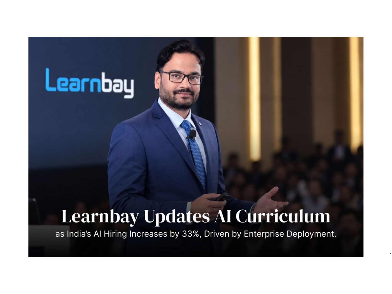 Learnbay Updates AI Curriculum as India’s AI Hiring Increases by 33%, Driven by Enterprise Deployment