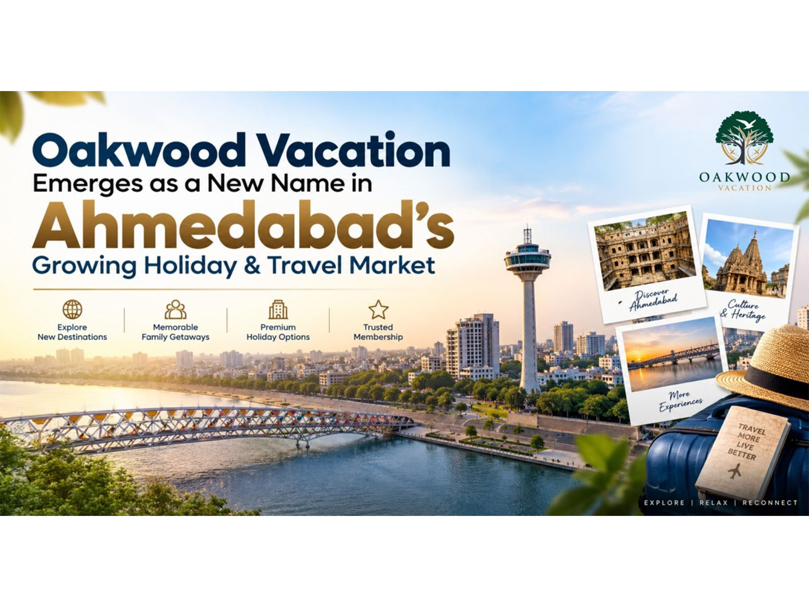 Oakwood Vacation Emerges as a New Name in Ahmedabad’s Growing Holiday & Travel Market