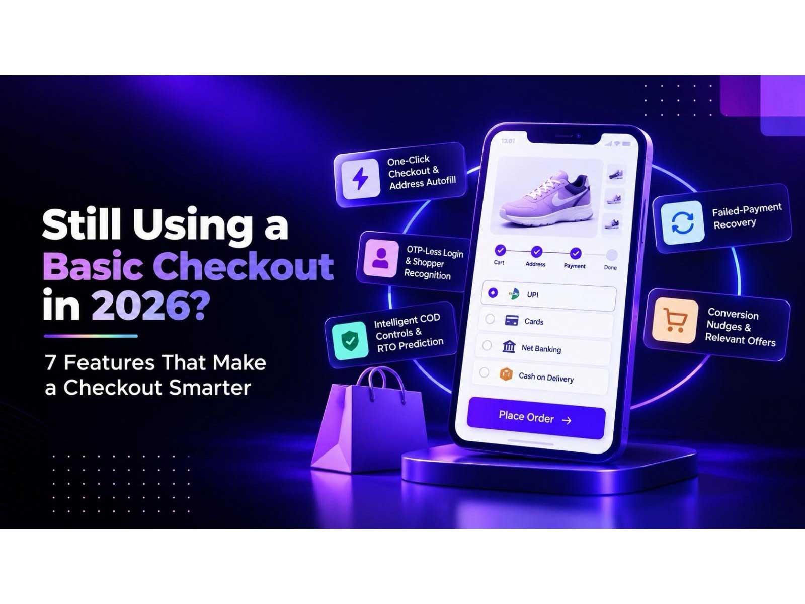 Still Using a Basic Checkout in 2026? 7 Features That Make a Checkout Smarter