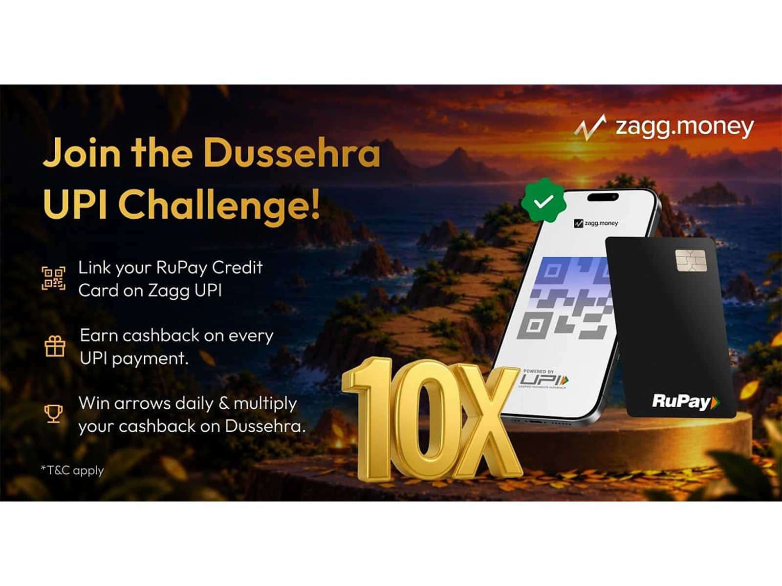 "Dussehra Gets 10X More Rewarding with zagg.money’s UPI Challenge” Turn everyday RuPay Credit Card UPI payments into festive rewards, with a chance to multiply cashback up to 10X