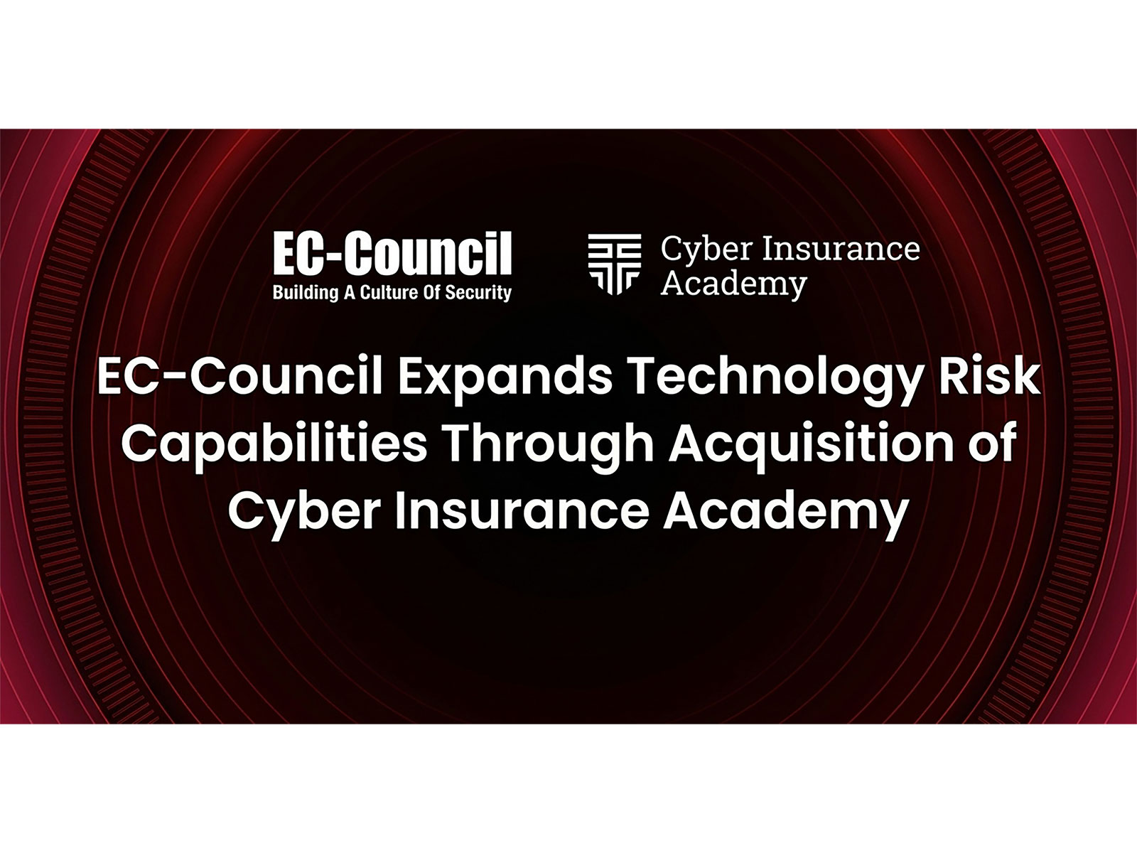 EC-Council Acquires Cyber Insurance Academy to Expand Technology Risk Capabilities