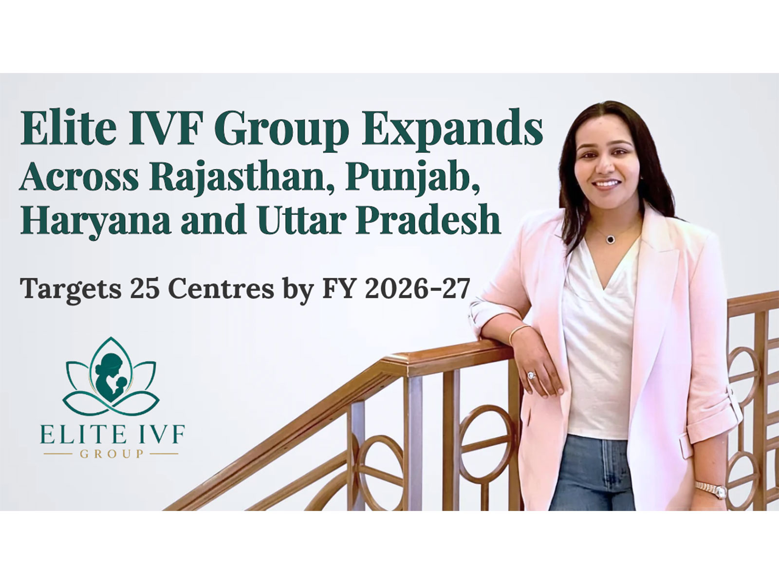Elite IVF Group Expands Across Rajasthan, Punjab, Haryana and Uttar Pradesh, Targets 25 Centres by FY 2026–27