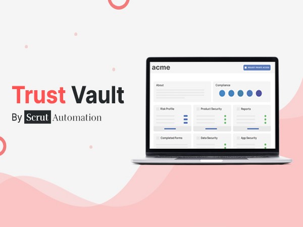 Trust Vault acts like the single-window for SaaS players to establish trust with customers