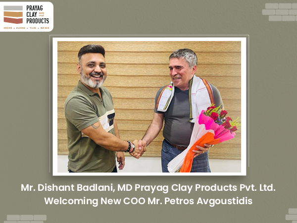Dishant Badlani, MD Prayag Clay Products Pvt. Ltd. Welcoming New COO Petros Avgoustidis