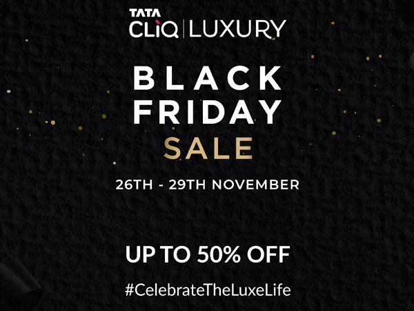Tata CLiQ Luxury encourages celebration of The Luxe Life at the Black Friday Sale