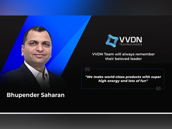 VVDN announces untimely demise of its co-founder & CEO Bhupender Saharan