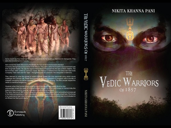 'The Vedic Warriors of 1857' a historical fiction novel by Nikita Khanna Pani