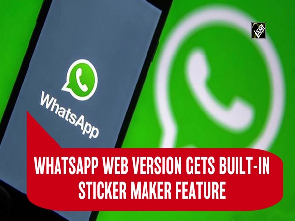 WhatsApp web version gets built-in sticker maker feature