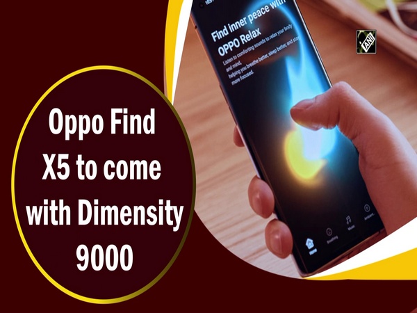 Oppo Find X5 to come with Dimensity 9000