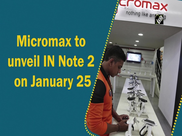 Micromax to unveil IN Note 2 on January 25