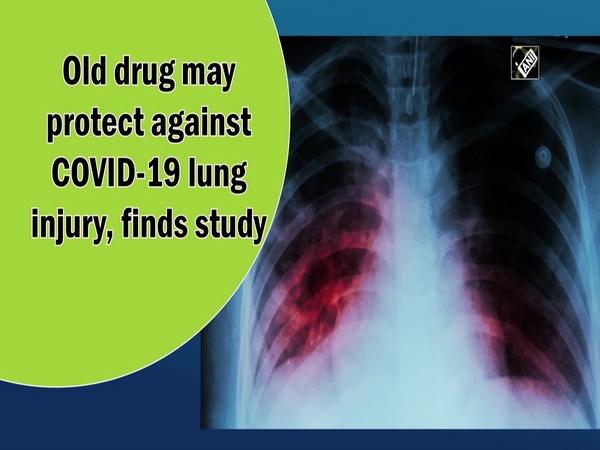 Old drug may protect against COVID-19 lung injury, finds study