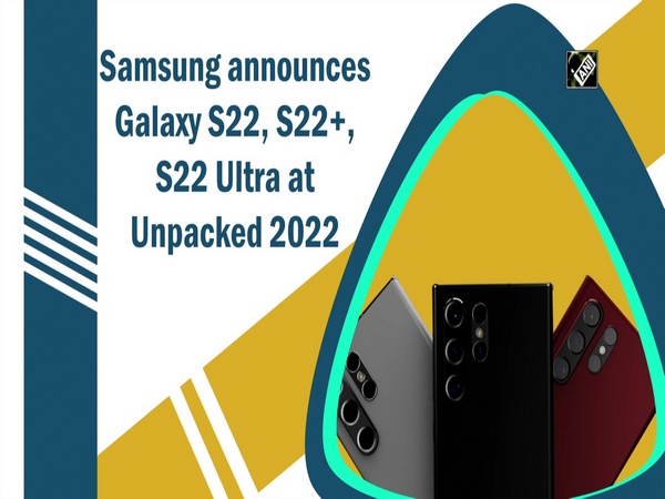 Samsung announces Galaxy S22, S22+, S22 Ultra at Unpacked 2022